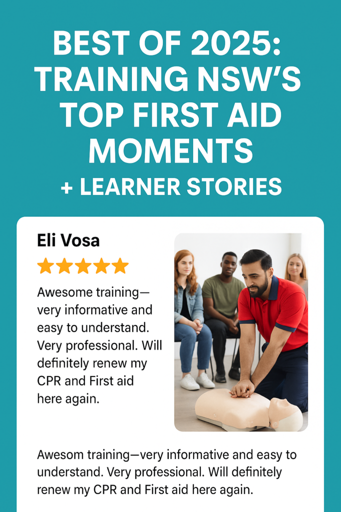 Best of 2025 Training NSW First Aid Moments graphic featuring a CPR training demonstration and learner testimonial from Eli Vosa, showcasing Top First Aid Stories NSW 2025 and Training NSW learner experiences.